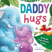 Daddy Hugs-An Adorable Jungle Adventure to Share