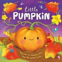 Nature Stories: Little Pumpkin-Discover an Amazing Story from the Natural World