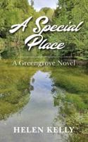 A Special Place: A Greengrove Novel