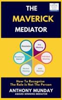 The Maverick Mediator