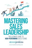 Mastering Sales Leadership