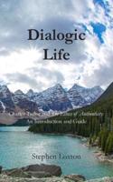Dialogic Life: Charles Taylor and The Ethics of Authenticity: An Introduction and Guide