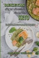 Recetas Súper Sencillas De La Dieta Keto: Una Guía Para Principiantes Con Recetas Cetogénicas Rápidas Y Deliciosas Para Aumentar Su Metabolismo (Super Simple Keto Diet Recipes) (Spanish Version)