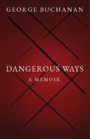 Dangerous Ways