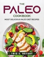 The Paleo Cookbook:   Most Delicious Paleo Diet Recipes