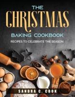 The Christmas baking Cookbook:  Recipes to Celebrate the Season