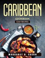 CARIBBEAN COOKBOOK: Easy recipes