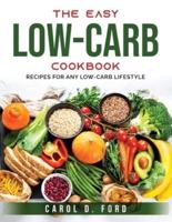 The Easy Low-Carb Cookbook: Recipes for Any Low-Carb Lifestyle
