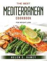 The best Mediterranean Cookbook : For Weight Loss