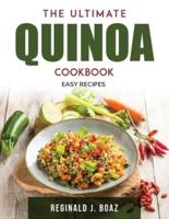 The Ultimate Quinoa Cookbook:  Easy recipes