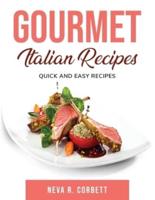 Gourmet Italian Recipes: Quick and easy recipes