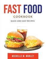 FAST FOOD Cookbook: Quick and Easy Recipes