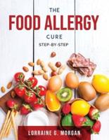 The Food Allergy Cure:  Step-by-step