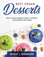 Best Vegan Desserts: Easy Plant-Based Cakes, Cookies, Brownies and More