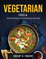 Vegetarian India: Traditionally vegetarian recipes