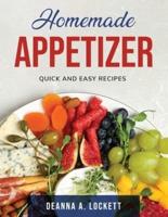 Homemade Appetizer :  Quick and easy recipes