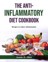 The Anti-Inflammatory Diet Cookbook: Recipes to reduce inflammation