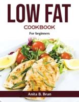 Low Fat Cookbook: For beginners
