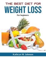 The best diet for weight loss : For beginners