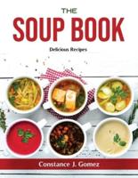 The Soup Book: Delicious Recipes