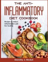 The Anti-Inflammatory Diet Cookbook: The Anti-Inflammatory Diet Cookbook
