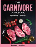 The Carnivore Cookbook 2022: High Protein Cookbook
