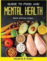 Guide to Food and Mental Health:  Quick and easy recipes