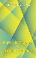 Paper Kingdom and Other Stories