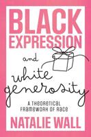 Black Expression and White Generosity