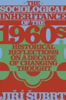 The Sociological Inheritance of the 1960S