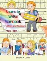 Learn to Write Workbook : Handwriting Practice Workbook with Pen Control, Line Tracing, Letters, Numbers and Coloring Activities!