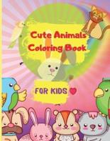 Cute Animals Coloring Book for Kids: Easy Coloring Pages of Animal for Little Kids, Boys &amp; Girls    Adorable Designs, Best Gift for Home or Travel Relaxation