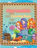 Mermaids Coloring Book : Mermaids Coloring Book For Kids Ages 4-8, 9-12 Amazing Designs, Best Gift For The Little Ones