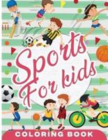 Sports Coloring Book for Kids: Fun Sport Children's Coloring Book for Boys and Girls for Relaxation and Stress Relief