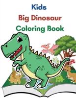 Kids Big Dinosaur Coloring Book: Great Gift For Boys And Girls, Ages 4-8