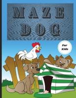 Dog Mazes Theme for Kids: Fun Maze Activity Workbook for Children/ Nice and Challenging Dog Mazes for Kids ages 8-12 4-8/ First Mazes for Kids 4-6, 6-8 Year Old/ Workbook for Games, Puzzles, and Problem-Solving