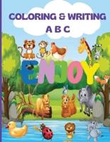 Coloring and Writing ABC for Kids: Great ABC Coloring Book for Kids Ages 4 to 8/ Alphabet Tracing Paper Learning English Letters, ABC Writing And Animals Coloring/ Activity Workbook for Toddlers &amp; Kids
