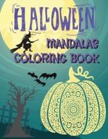 Halloween Mandalas Coloring Book: Great and Scary Patterns:Pumpkins, Monsters, Witches, and Many More for Halloween Lovers
