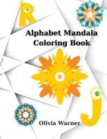 Alphabet Mandala Coloring Book : Color and Learn Alphabet   55 Pages