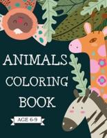 ANIMALS COLORING BOOK: Letters with animals to color ; Dogs,lions,cats,unicorns,horses,wolves and much more for kids age 6-9