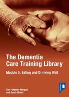 The Dementia Care Training Library: Module 5