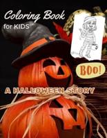 Coloring Book For KIDS - A HALLOWEEN STORY: Super Fun HALLOWEEN EDITION Coloring Book with cool images for KIDS