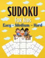Sudoku For Kids Easy-Medium-Hard: A Collection Of Easy, Medium and Hard Sudoku Puzzles For Kids Ages 6-12 With Solutions   Gradually Introduce Children to Sudoku and Grow Logic Skills!   200 Puzzles of Sudoku