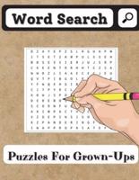 Word Search Puzzles for Grown-Ups: Word Search Book for Seniors and all other Puzzle Fans with 200 Puzzles