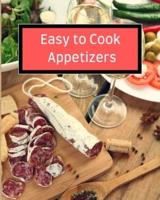 Easy to Cook Appetizers: Over 80 Recipes With Easy to Prepare Appetizers
