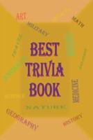 Best Trivia Book: A Lot of Random Questions From all Domains, One of The Best Trivia Quiz Book