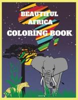 BEAUTIFUL AFRICA Coloring Book: Amazing  coloring book for teenagers, Super Fun Coloring Book,  African Designs Coloring Book, Coloring Book for Men, Women, Teenagers ,8.5 x 11 inch