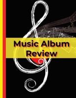 Music Album Review: Guide For Connoisseurs