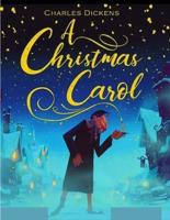 A Christmas Carol: The Original Classic Story by Charles Dickens - Great Christmas Gift for Booklovers