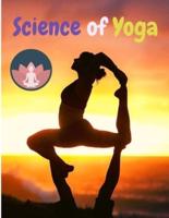 Science of Yoga: Understand the Anatomy and Physiology to Perfect Your Practice